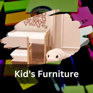 Kid's Furniture