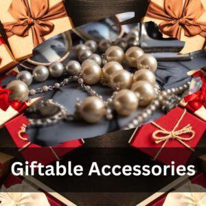 Giftable Accessories