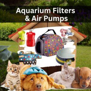 Aquarium Filters & Air Pumps